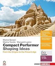 Compact performer. Shaping Ideas. From the origins to the present age. Per le Scuole superiori. Con e-book. Con espansione online. Con 11 CD-Audio