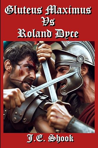 Gluteus Maximus vs Roland Dyce (English Edition)