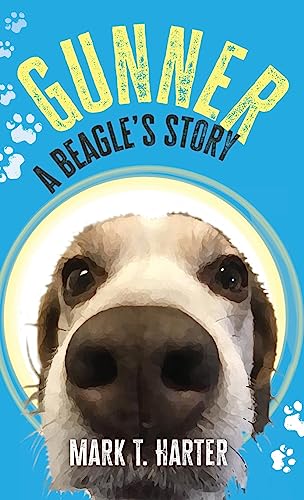 Gunner, A Beagle's Story (Gunner the Beagle)
