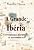 Capa de A grande Ibéria: convergências e divergências de uma tendência
