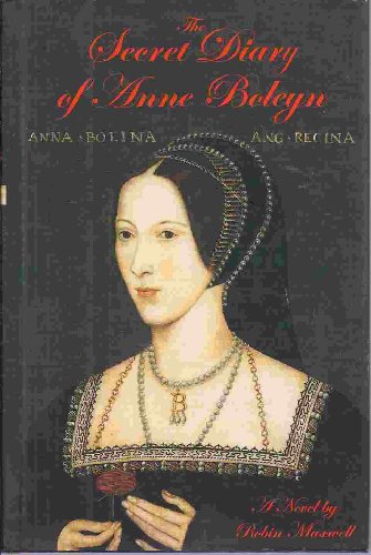 The Secret Diary of Anne Boleyn 0739408615 Book Cover