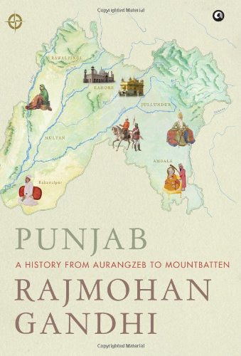 Punjab: a History from Aurangzeb to Mountbatten