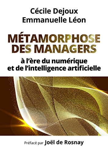 Télécharger Métamorphose des managers...: à l'ère du numérique et de l'intelligence artificielle (ECO GESTIO Francais PDF