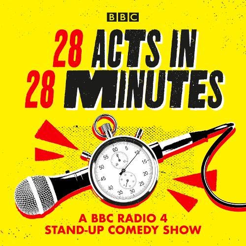 28 Acts in 28 Minutes: A BBC Radio 4 Stand-Up Comedy Show