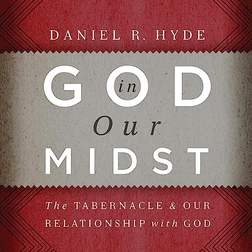 God in Our Midst by Daniel Hyde episode artwork