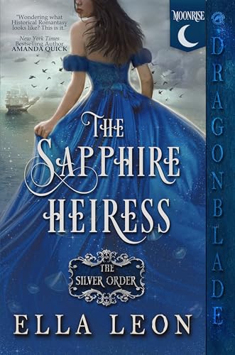 The Sapphire Heiress: Historical Fantasy Romance (The Silver Order Book 1)