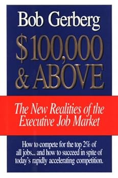 Hardcover $100,000 And Above: The New Realities of the Executive Job Market Book