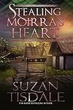 Stealing Moirra's Heart: Book One of the Moirra's Heart Series