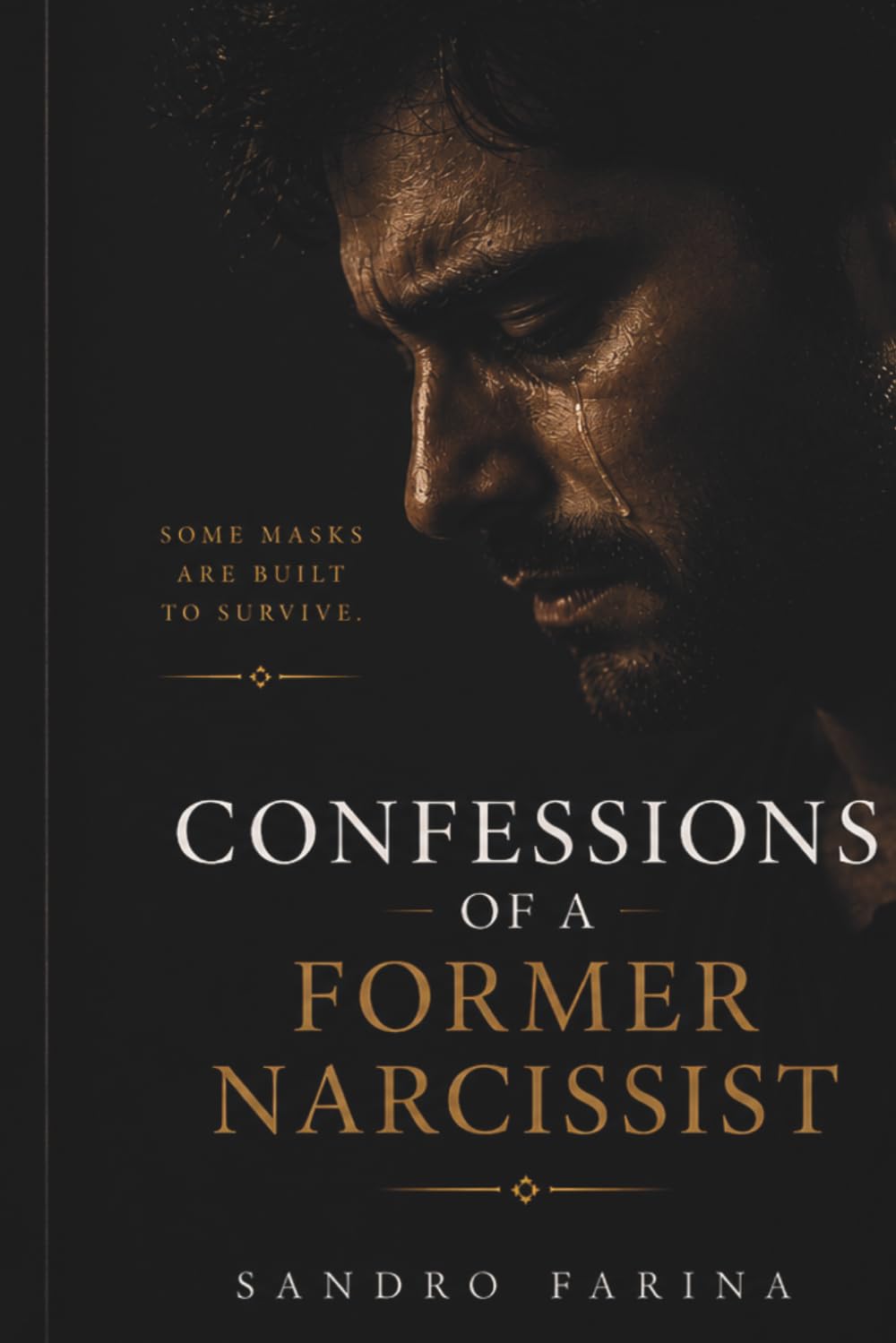 Confessions of a Former Narcissist: A True Story of Healing from Narcissistic Patterns