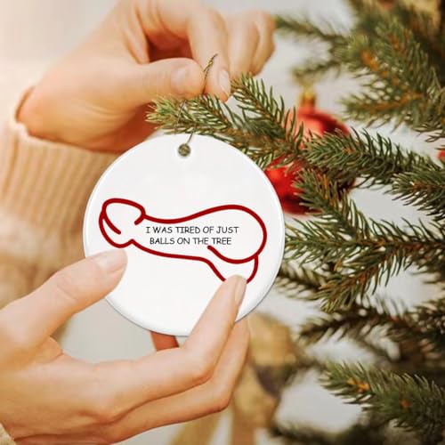 Funny Christmas Ornaments - I was Tired of JUST Balls ON THE Tree - Unique Christmas Ornaments, Gag Gifts, White Elephant Gift - image 2