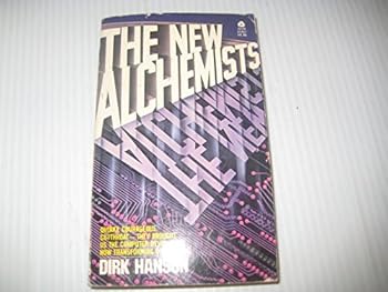 Paperback The new alchemists: Silicon Valley and the microelectronics revolution Book