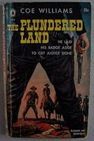 The Plundered Land: He Laid His Badge Aside to Get Justice Done B0031PA678 Book Cover