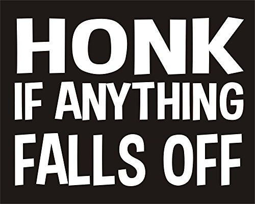 Honk If Anything Falls Off Funny Joke Novelty Car Bumper Sticker
