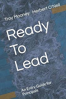 Ready to Lead: An Entry Guide for Principals