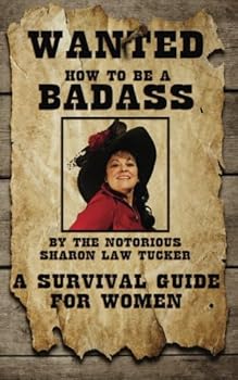 How to Be a BadAss: A Survival Guide for Woman