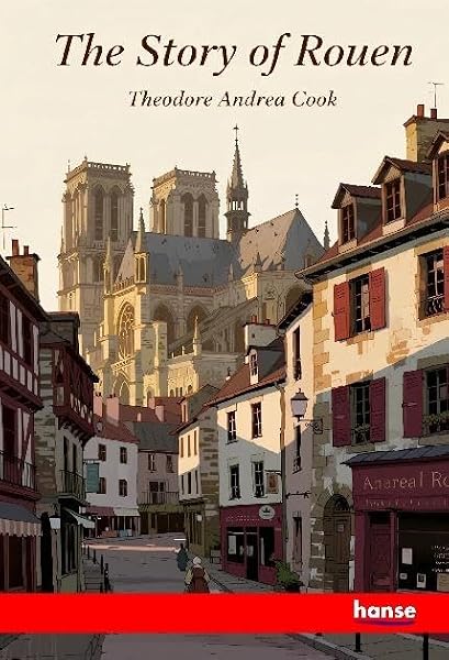 The Story of Rouen