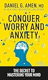 Conquer Worry and Anxiety: The Secret to Mastering Your Mind
