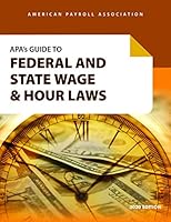 APA's Guide to Federal and State Wage & Hour Laws 1944301569 Book Cover