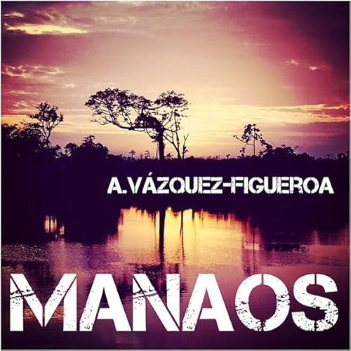 Manaos Audiobook By Alberto V&aacute;zquez-Figueroa cover art
