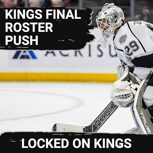 LA Kings players looking to make the roster likely get final chance to impress Podcast Por  arte de portada