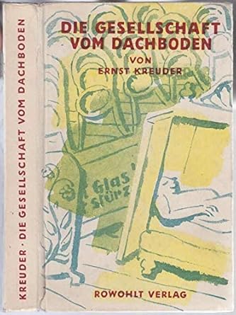 Die Gesellschaft vom Dachboden. Erzählung. : Kreuder, Ernst: Amazon.de ...