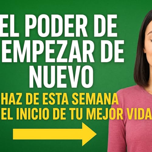 ✨ “Construyendo una Semana de Éxitos: El Poder de Tus Decisiones” Podcast Por capa