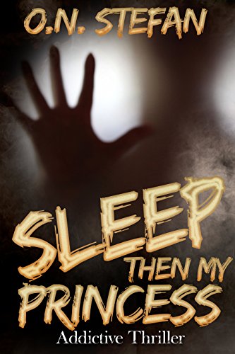 Sleep then my Princess: A thriller.