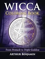 Wicca Coloring Book: From Pentacle to Triple Goddess 1619495317 Book Cover