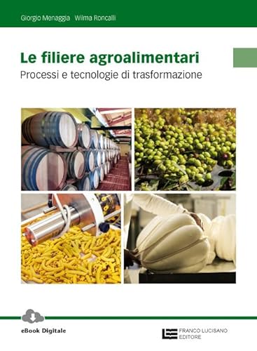 9788808543738 Le filiere agroalimentari. Processi e tecnologie di trasformazione. Per gli Ist. professionali. Con Contenuto digitale (fornito elettronicamente)