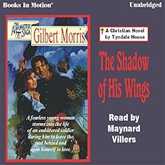 The Shadow of his Wings Audiolibro Por Gilbert Morris arte de portada
