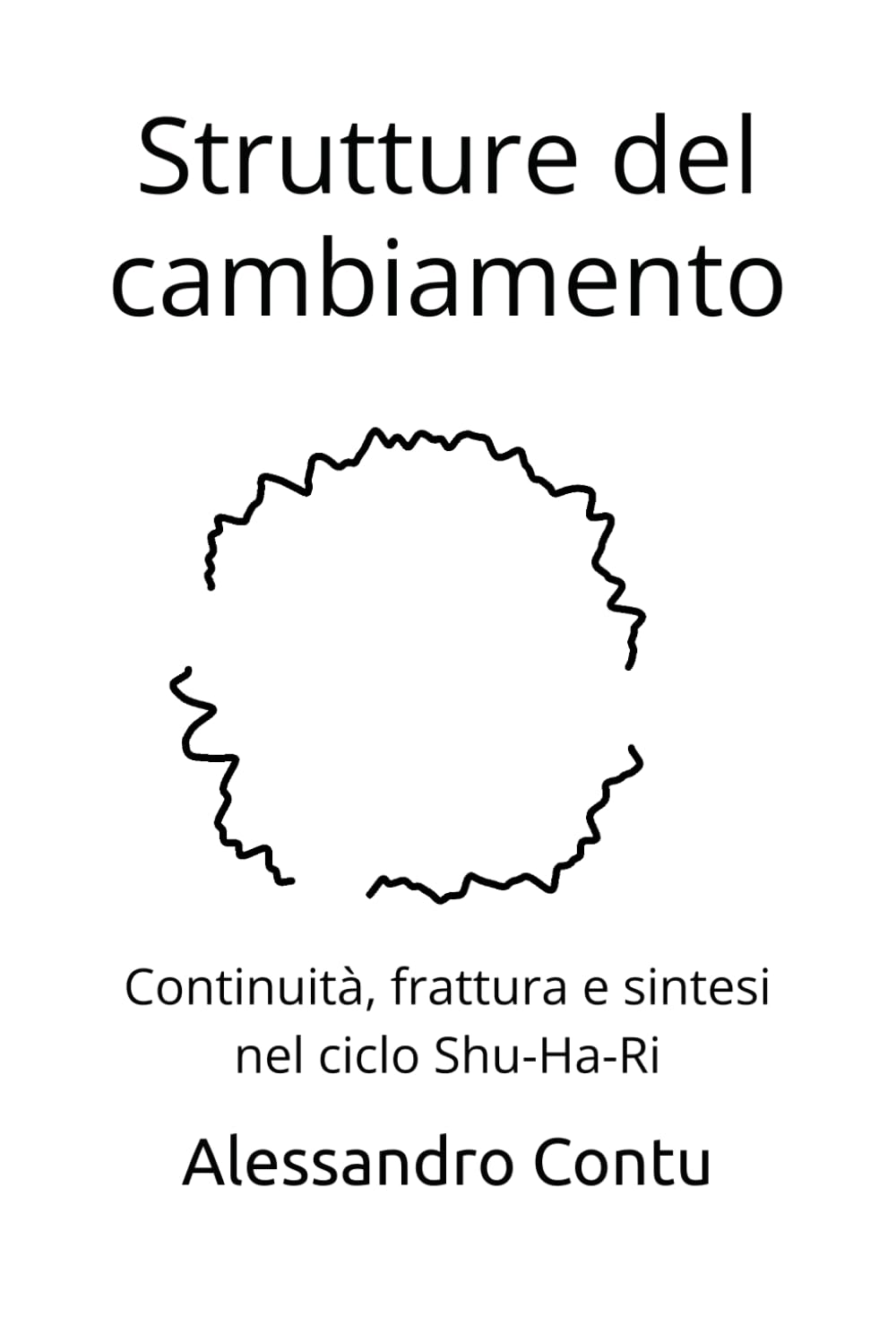 Strutture del cambiamento: Continuità, frattura e sintesi nel ciclo Shu-Ha-Ri