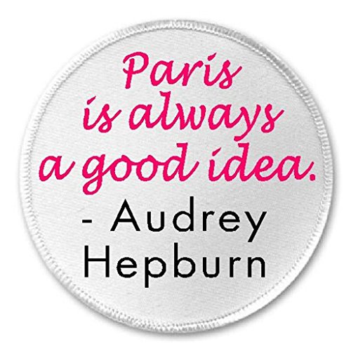 Paris Always Good Idea Audrey Hepburn Quote France 3