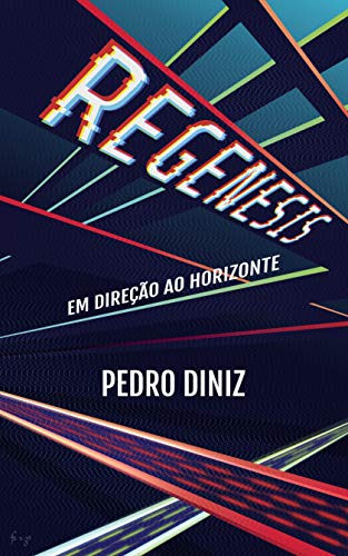 REGENESIS: Em Direção ao Horizonte
