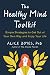 The Healthy Mind Toolkit: Simple Strategies to Get Out of Your Own Way and Enjoy Your Life