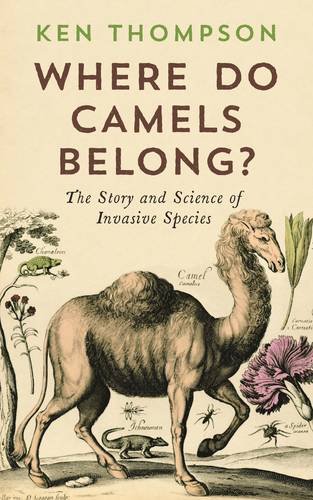 Buy Where Do Camels Belong?: The story and science of invasive species — BookShops.in