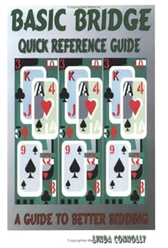 Paperback Basic Bridge Quick Reference Guide: A Guide to Better Bidding Book