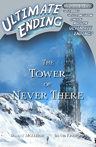 The Tower of Never There (Ultimate Ending Book 7)