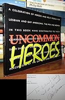 Uncommon Heroes: A Celebration of Heroes and Role Models for Gay and Lesbian Americans 0964177900 Book Cover