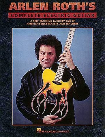 Arlen Roth's Complete Electric Guitar : Roth, Arlen: Amazon.es: Libros