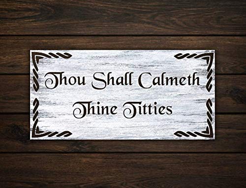 Thou Shall Calm Your Tits Sign | Boobs | Boobies | Relax Sign | Funny Wood Signs | Titties Relax Decor | Inappropriate Gifts Mature Content -by LEADING EDGE DESIGNS
