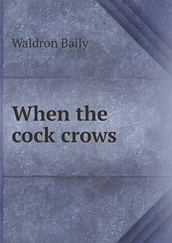 When the cock crows 5519350299 Book Cover