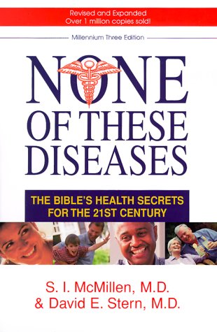 None of These Diseases: The Bible's Health Secrets for the 21st Century