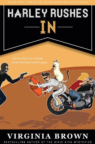 Harley Rushes In (Book 2 of the Blue Suede Mysteries)