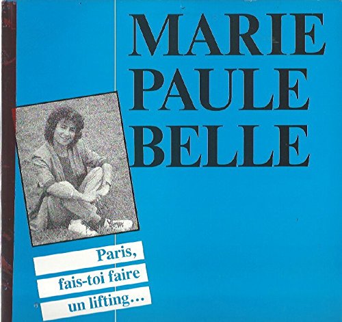 Marie Paule Belle: Paris, Fais-Toi Faire Un Lifting LP VG+/NM Canada SPPS