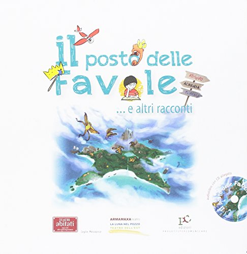 Il posto delle favole e altri racconti. Con CD Audio