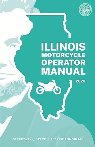 Illinois Motorcycle Operator Manual 2023 (Illinois Driver Handbooks)