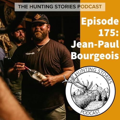 Ep 175 The Hunting Stories Podcast: Jean-Paul Bourgeois