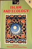 Islam and Ecology (World Religions and Ecology Series)