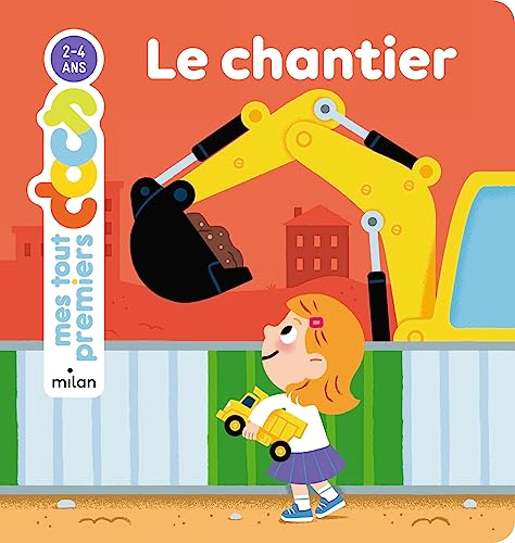 MES TOUT PREMIERS DOCS - Le Chantier - Dès 2 ans