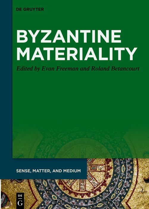 Byzantine Materiality Book Sense Matter Medium Empire Byzantin Art